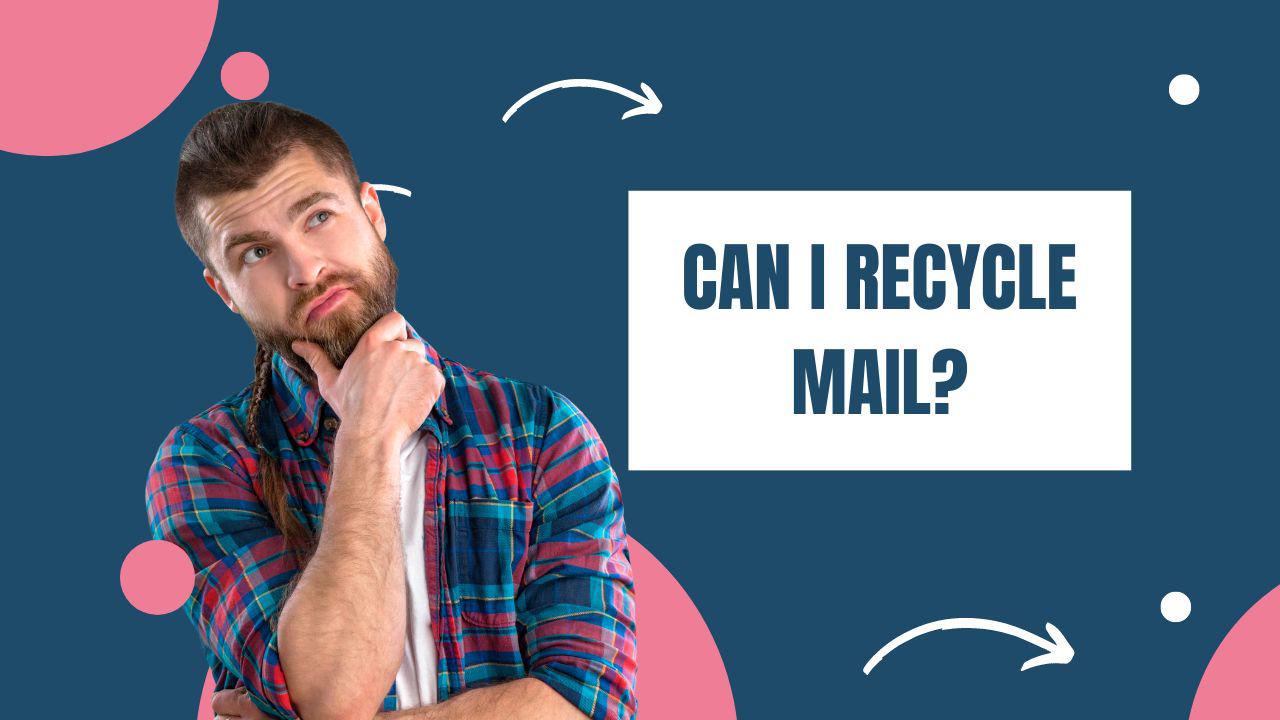 'Video thumbnail for Can I Recycle Mail?'